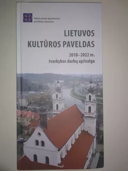 Lietuvos kultūros paveldas 2018-2020 m. tvarkybos darbų apžvalga