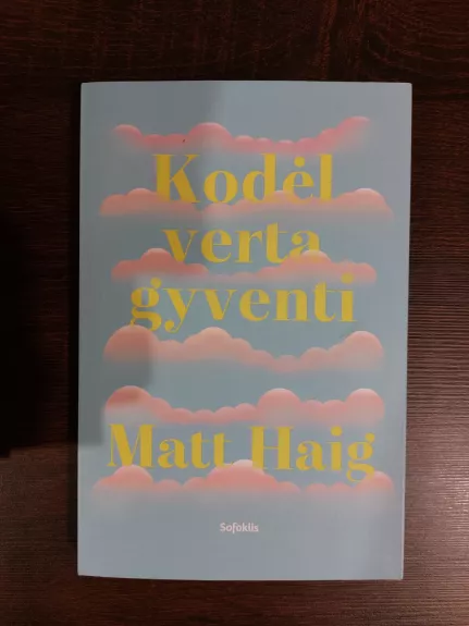 Kodėl verta gyventi