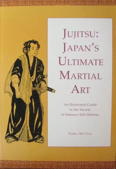 Jujitsu: Japan's Ultimate Martial Art