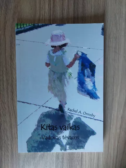 Kitas vaikas. Vadovas tėvams