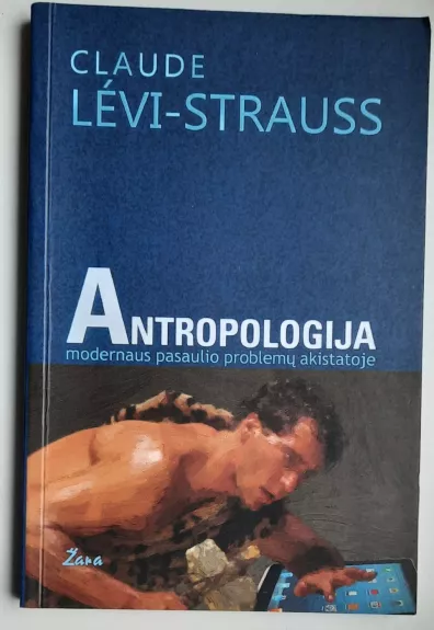 Antropologija. Modernaus pasaulio problemų akistatoje