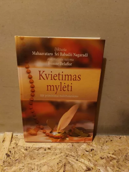Kvietimas mylėti. 108 priminimai nušvitusiems