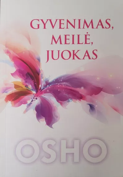 Gyvenimas, meilė, juokas