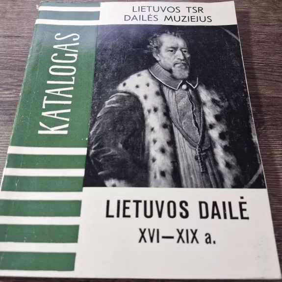 LIETUVOS DAILĖ XVI-XIX a.