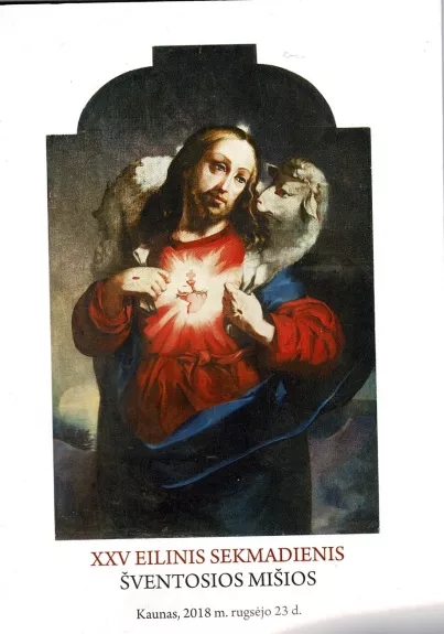 XXV Eilinis sekmadienis. Šventosios mišios.Kaunas,2018 m.rugsėjo 23 d.