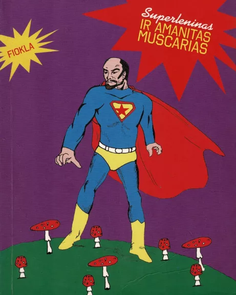 Superleninas ir amanitas Muscarias