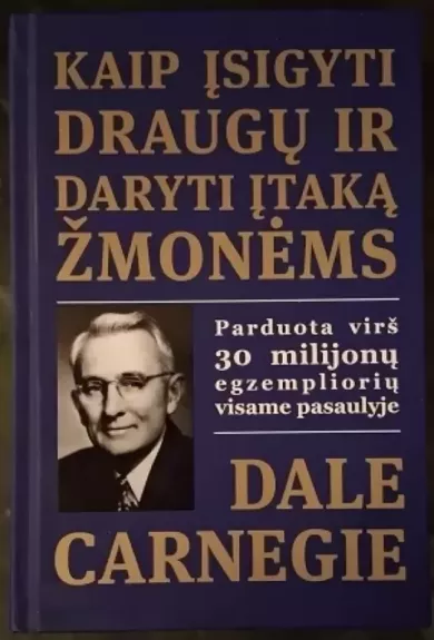Kaip įsigyti draugų ir daryti įtaką žmonėms