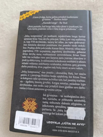 JOKIŲ KOMPROMISŲ! Visada derėkitės, lyg spręstumėte gyvybės ir mirties klausimą!