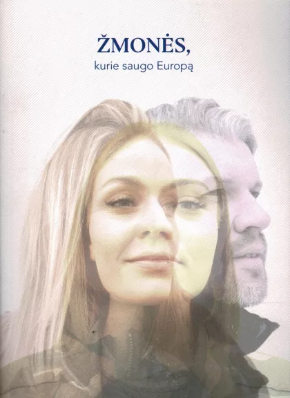 Žmonės, kurie saugo Europą