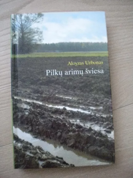 Pilkų arimų šviesa