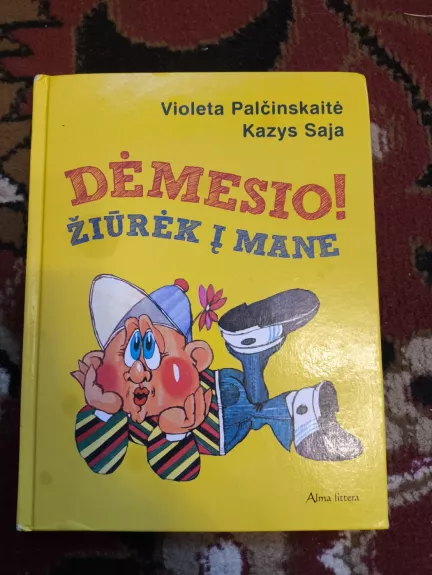 Dėmesio! Žiūrėk į mane