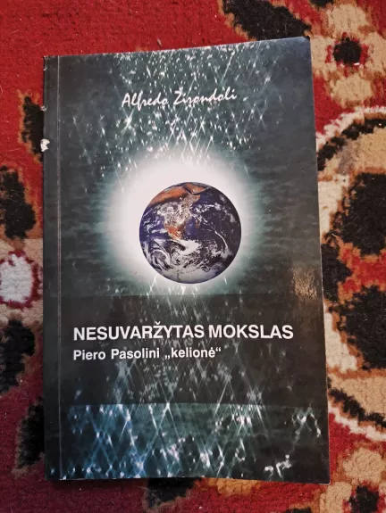 Nesuvaržytas mokslas. Piero Pasolini "kelionė".
