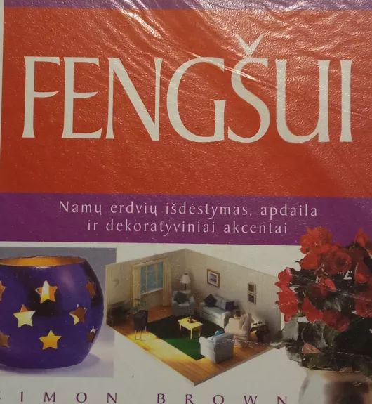 Sveikatos, gerovės ir laimės kodas Feng Šui