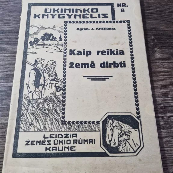 KAIP REIKIA ŽEMĖ DIRBTI Nr. 8