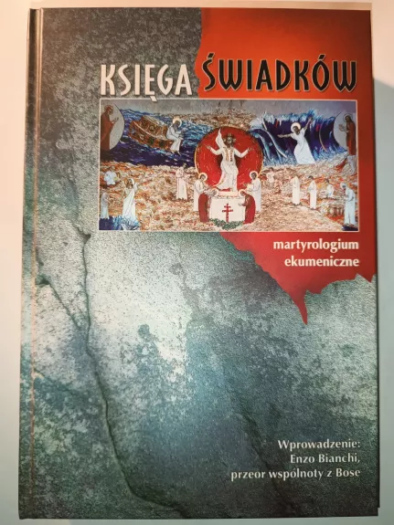 Księga świadków. Martyrologium ekumeniczne