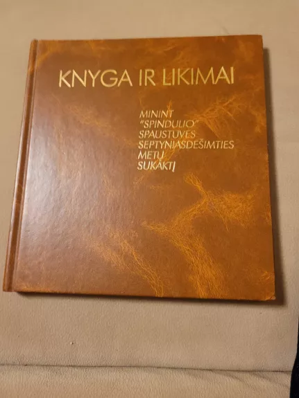 Knyga ir likimai Spindulio spaustuvės 70-mečiui