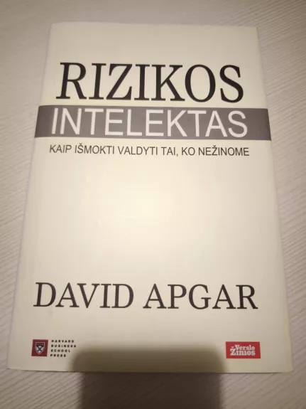 Rizikos intelektas: kaip išmokti valdyti tai, ko nežinome