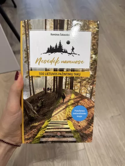 Nesėdėk namuose 100 Lietuvos pažintinių takų