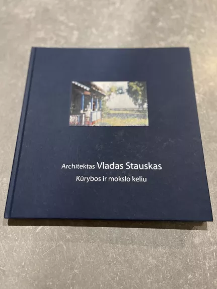 Architektas Vladas Stauskas: kūrybos ir mokslo keliu