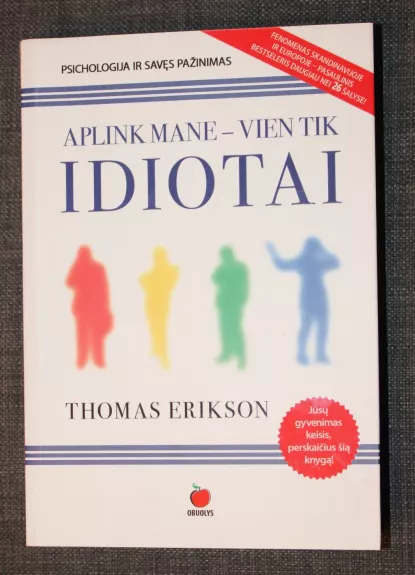 Aplink mane – vien tik idiotai