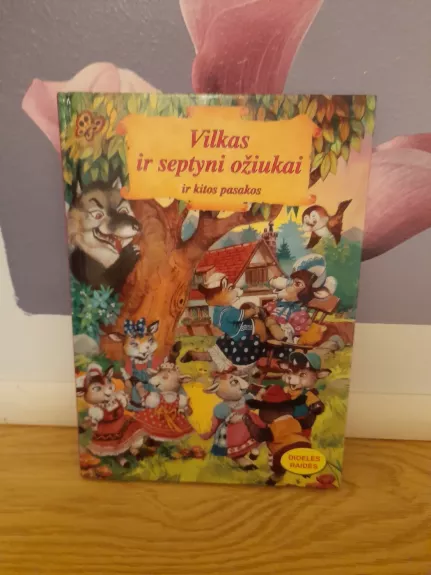 Vilkas ir septyni ožiukai ir kitos pasakos - Autorių Kolektyvas, knyga 1