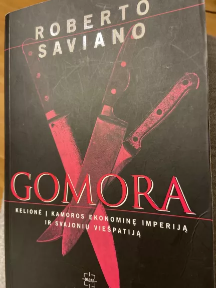 Gomora: kelionė į kamoros ekonominę imperiją ir svajonių viešpatiją