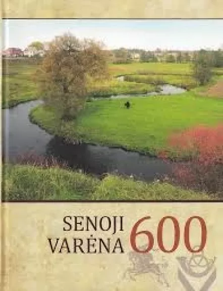Senoji Varėna 600