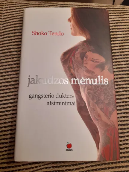 Jakudzos mėnulis: gangsterio dukters atsiminimai