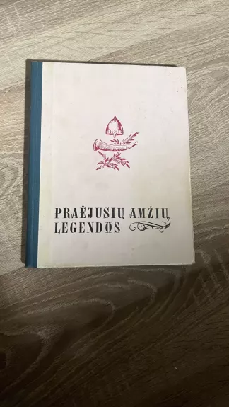 Praėjusių amžių legendos