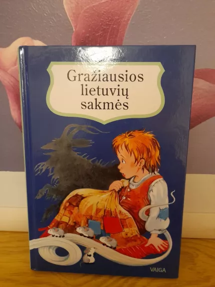 Gražiausios lietuvių sakmės