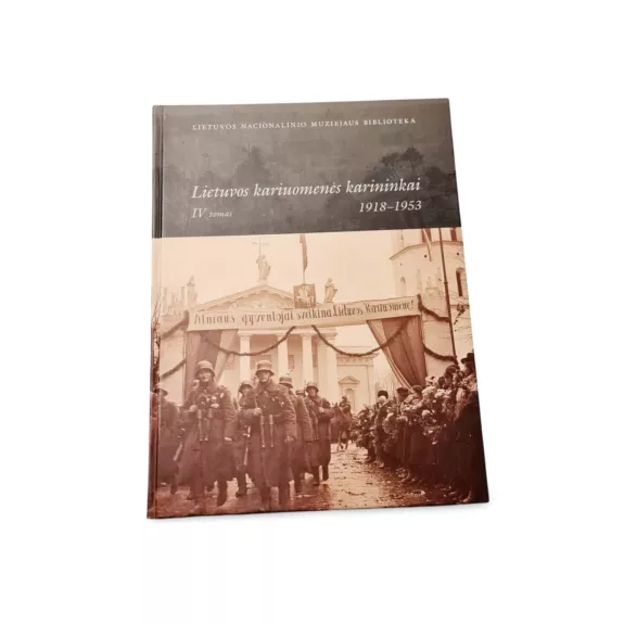 Lietuvos kariuomenės karininkai 1918-1953, IV tomas