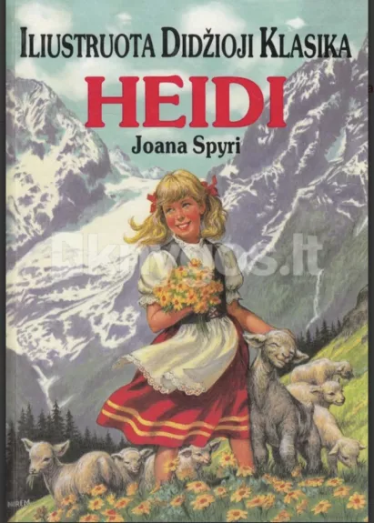 Heidi. Iliustruota didžioji klasika
