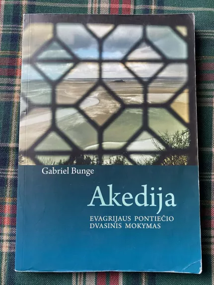 Akedija: Evagrijaus Pontiečio dvasinis mokymas