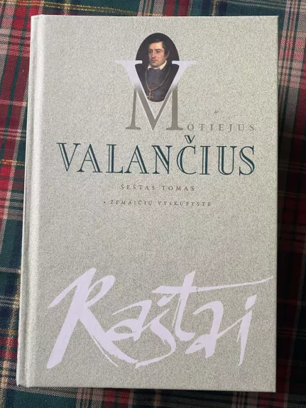 Žemaičių vyskupystė. Valančius raštai 6 tomas