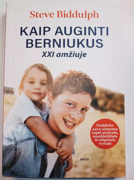 Kaip auginti berniukus XXI amžiuje