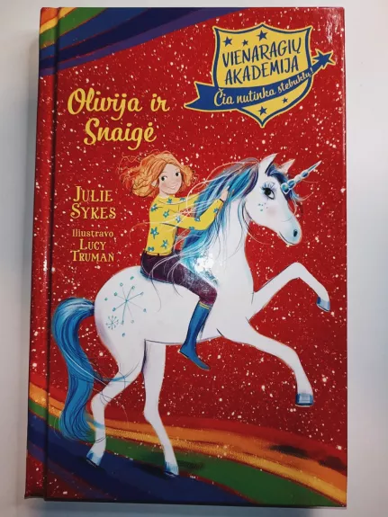 Vienaragių akademija. Olivija ir Snaigė