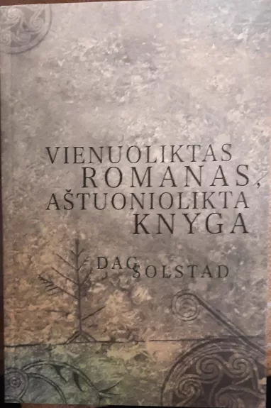 Vienuoliktas romanas. Aštuoniolikta knyga.