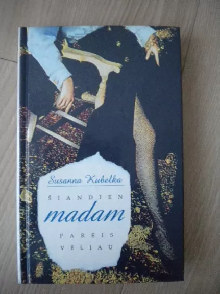 Šiandien madam pareis vėliau