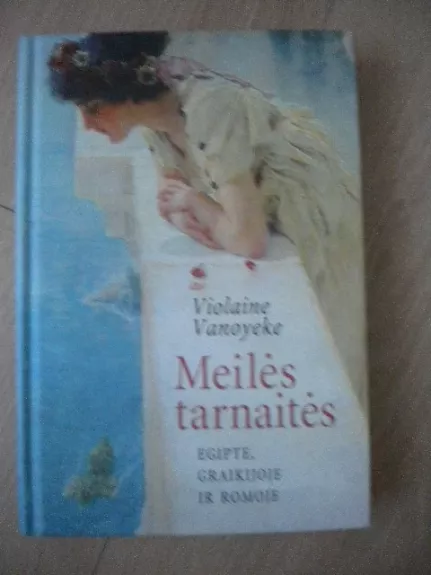 Meilės tarnaitės: Egipte, Graikijoje ir Romoje