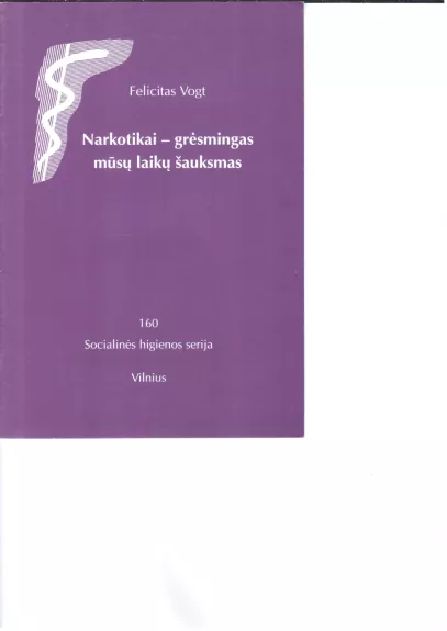 Narkotikai - grėsmingas mūsų laikų iššūkis"