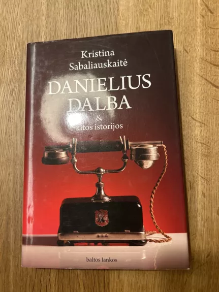 Danielius Dalba & kitos istorijos