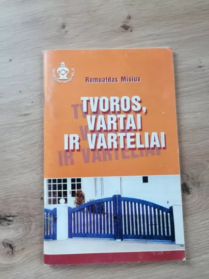 Tvoros, vartai ir varteliai
