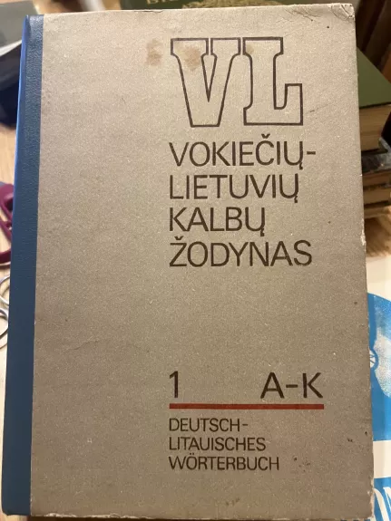 Vokiečių-Lietuvių kalbų žodynas A-K
