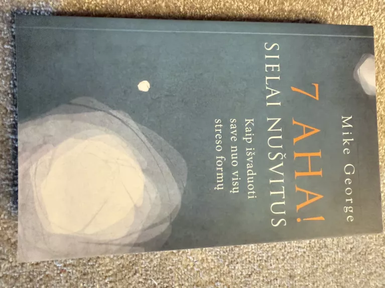 7 aha! Sielai nušvitus