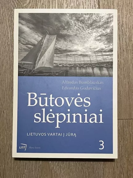 Būtovės slėpiniai. Lietuvos vartai į jūrą