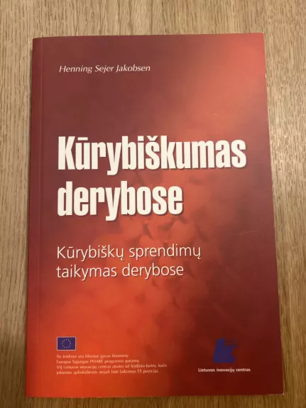 Kūrybiškumas derybose.Kūrybiškų sprendimų taikymas derybose