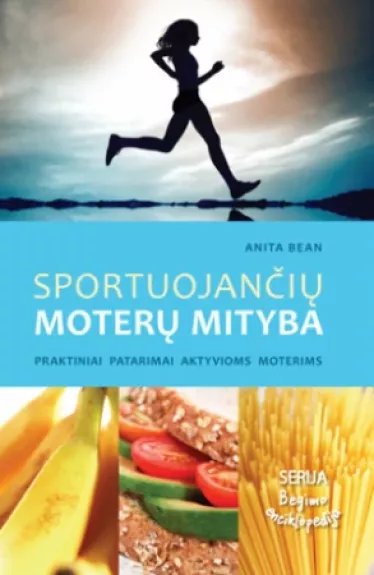 Sportuojančių moterų mityba. Praktiniai patarimai aktyvioms moterims