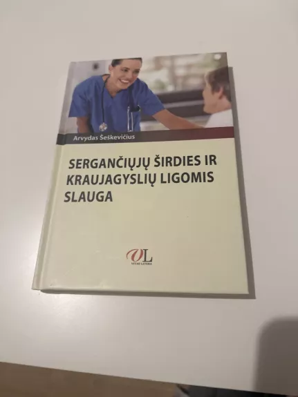 Sergančiųjų širdies ir kraujagyslių ligomis slauga