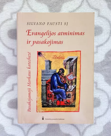Evangelijos atminimas ir pasakojimas: pasakojamoji Morkaus katechezė
