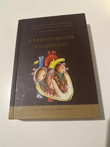 Kardiologijos pagrindai. Universiteto vadovėlis